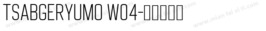 TsabgerYuMo W04字体转换